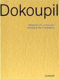 DOKOUPIL - Malerei im 21. Jahrhundert / Painting in the 21st Century